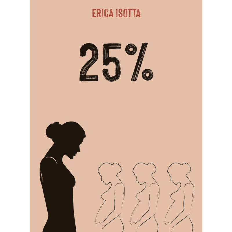"25% One in Four Women" - Erica Isotta (English Edition)