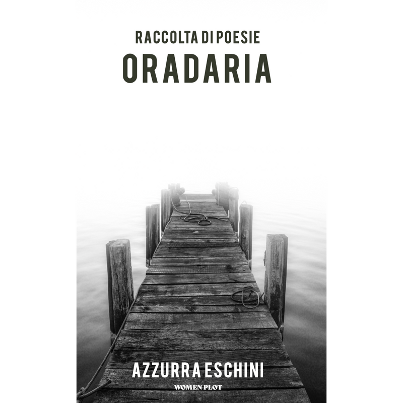 "Oradaria" di Azzurra Eschini (Italian Edition)