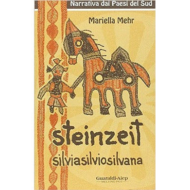 "Steinzeit (silviasilviosilvana)" di Mariella Mehr, Traduzione: Fausta Simona Morganti (Italian Edition)