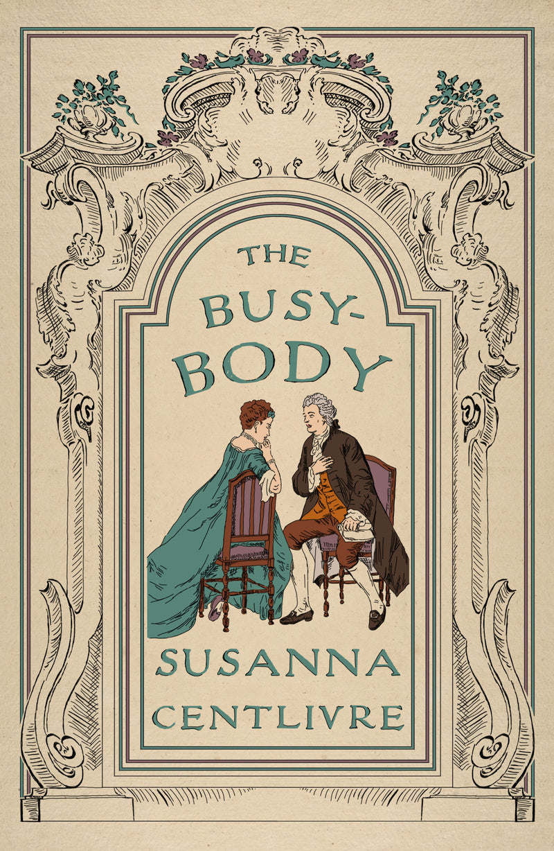 "The Busybody" by Susanna Centlivre (English Edition)