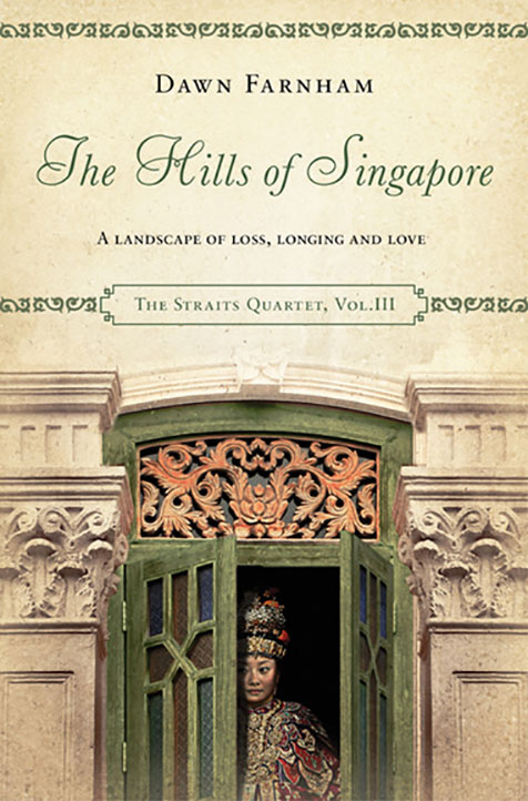 "The Straits Quarter (Vol.3): The Hills of Singapore" by Dawn Farnham (English Edition)
