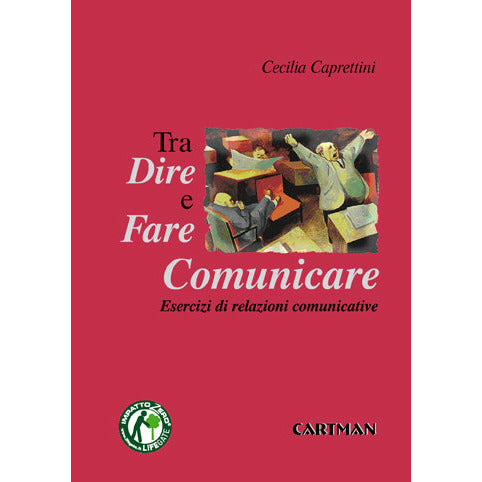 "Tra  dire e fare comunicare" di Cecilia Caprettini (Italian Edition)