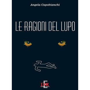 "Le ragioni del lupo" di Angela Capobianchi (Italian Edition)