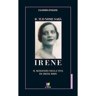 "Il tuo nome sarà Irene" di Claudia Fusani (Italian Edition)