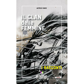 "Il clan delle femmine" di autrici varie (Italian Edition)