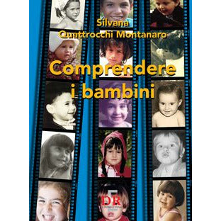 "Comprendere i bambini" di Silvana Quattrocchi Montanaro (Italian Edition)