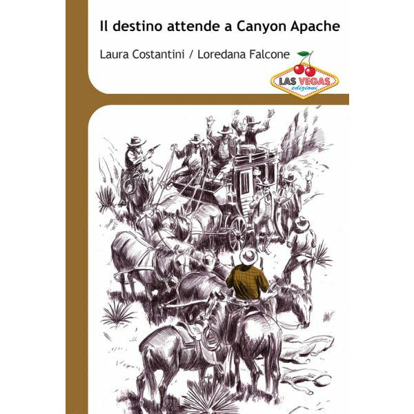 "Il destino attende a Canyon Apache" di Laura Costantini e Loredana Falcone (Italian Edition)