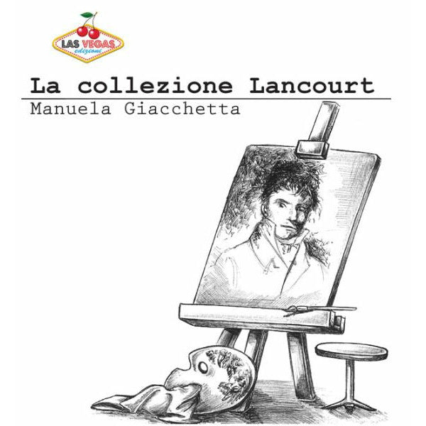 "La collezione Lancourt" di Manuela Giacchetta (Italian Edition)