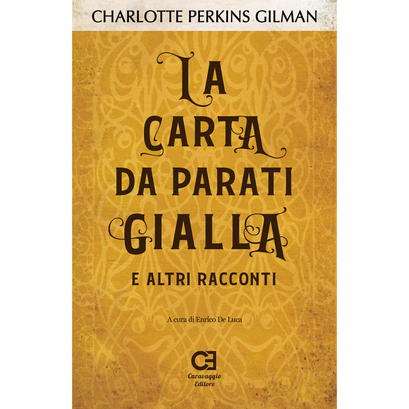 "La carta da parati gialla e altri racconti" di Charlotte Perkins Gilman (Italian Edition)