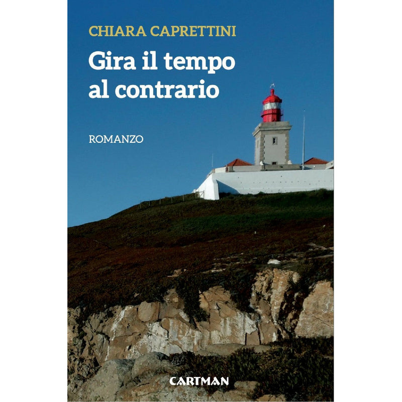 "Gira il tempo al contrario" di Chiara Caprettini (Italian Edition)