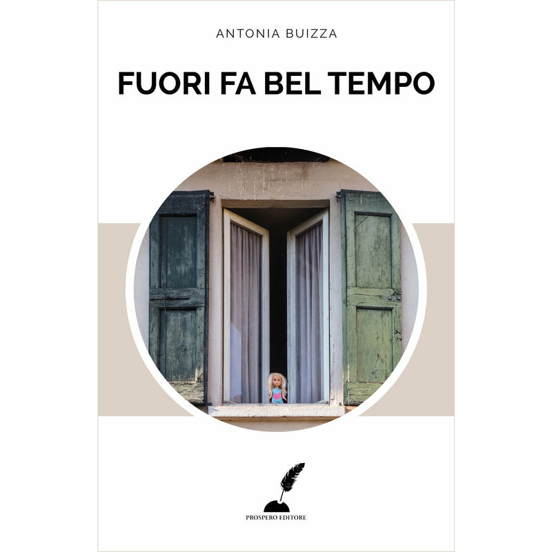 "Fuori fa bel tempo" di Antonia Buizza (Italian Edition)