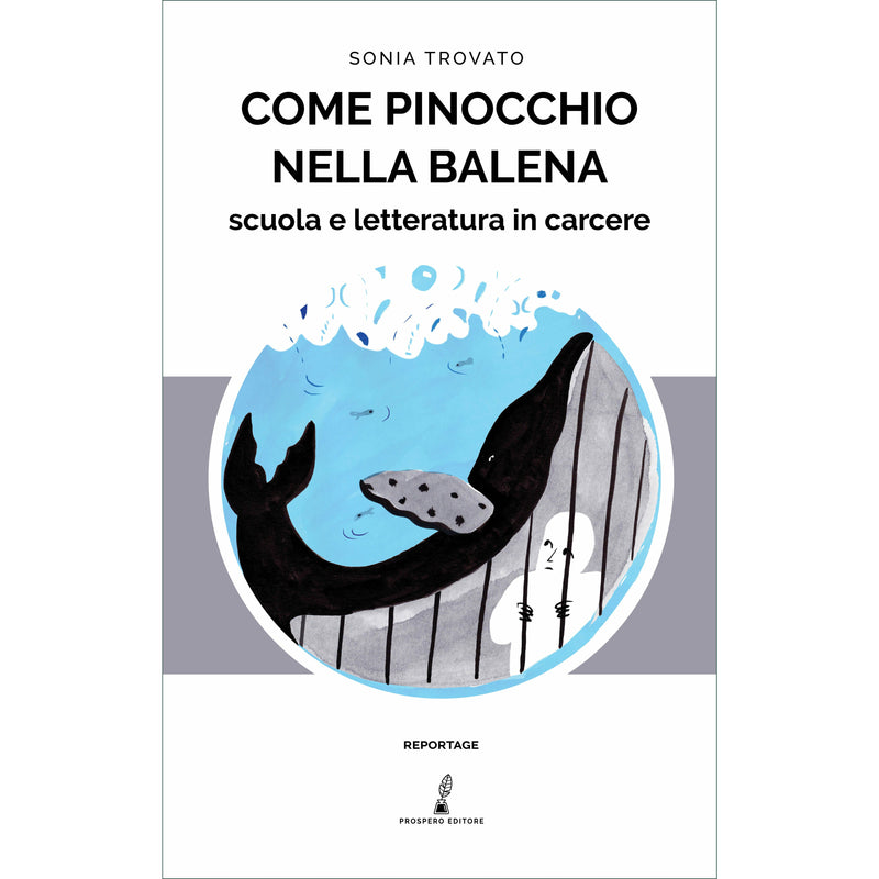 "Come Pinocchio nella Balena. Scuola e letteratura in carcere" di Sonia Trovato (Italian Edition)