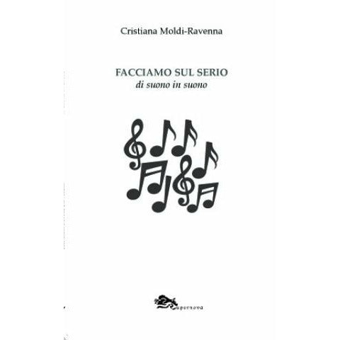 "Facciamo sul serio - di suono in suono" di Cristiana Moldi-Ravenna (Italian Edition)