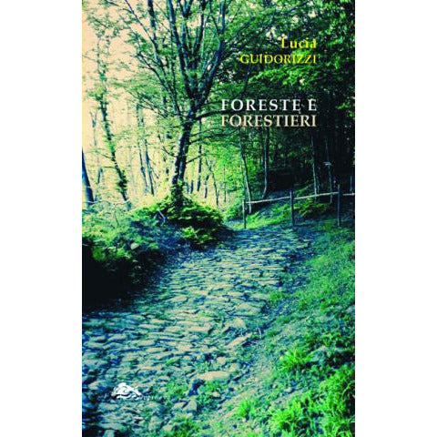 "Foreste e forestieri" di Lucia Guidorizzi (Italian Edition)