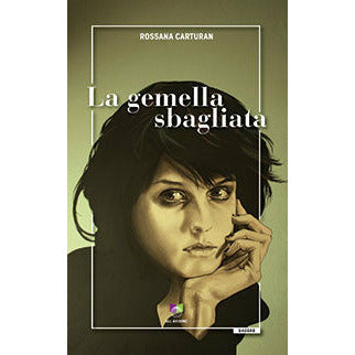 "La gemella sbagliata" di Rossana Carturan (Italian Edition)