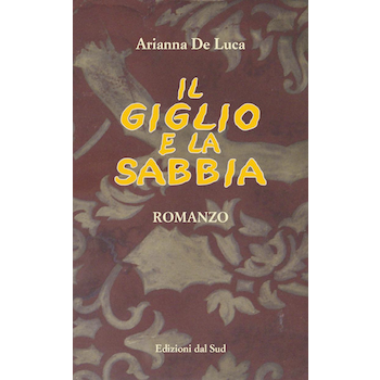 "Il giglio e la sabbia" di Arianna De Luca (Italian Edition)