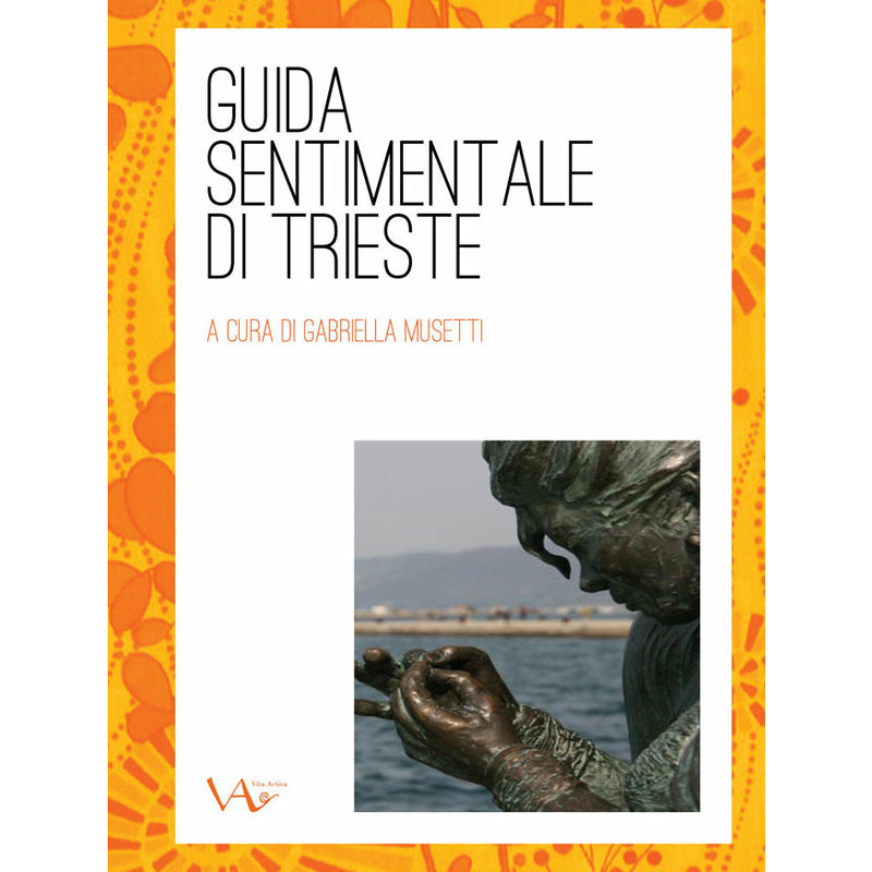 "Guida sentimentale di Trieste" di Gabriella Musetti (Italian Edition)
