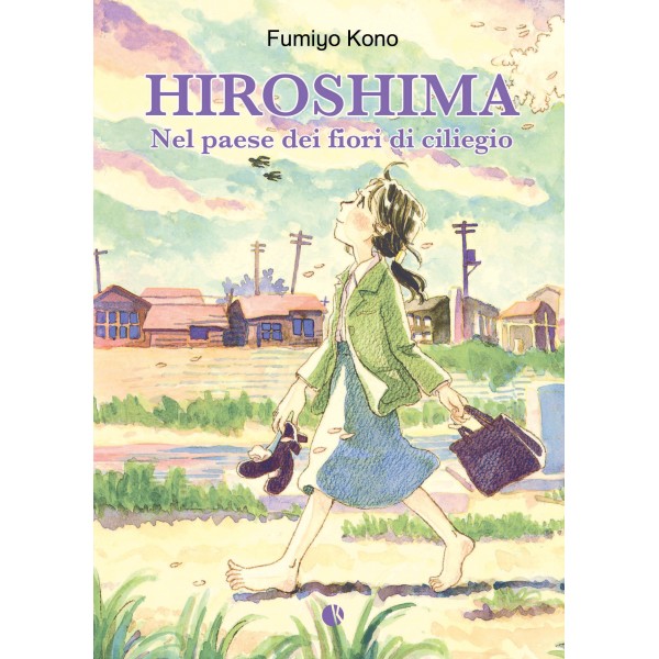 "Hiroshima - Nel paese dei fiori di ciliegio" di Fumiyo Kono (Italian Edition)