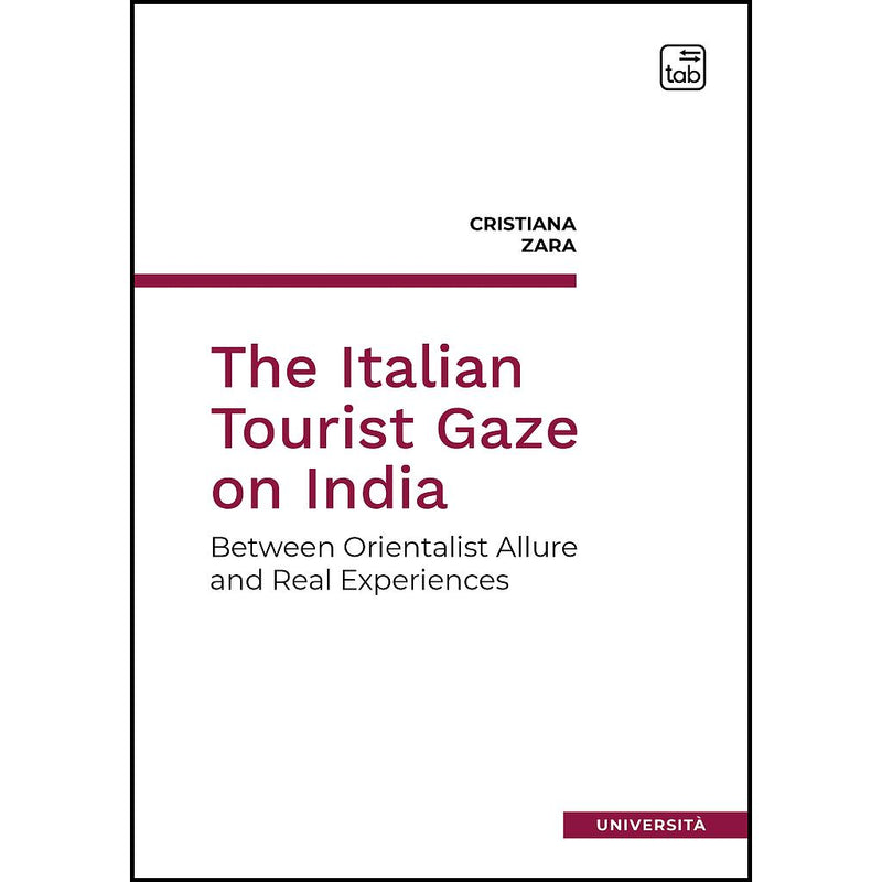 "The Italian Tourist Gaze on India" di Cristiana Zara (English Edition)