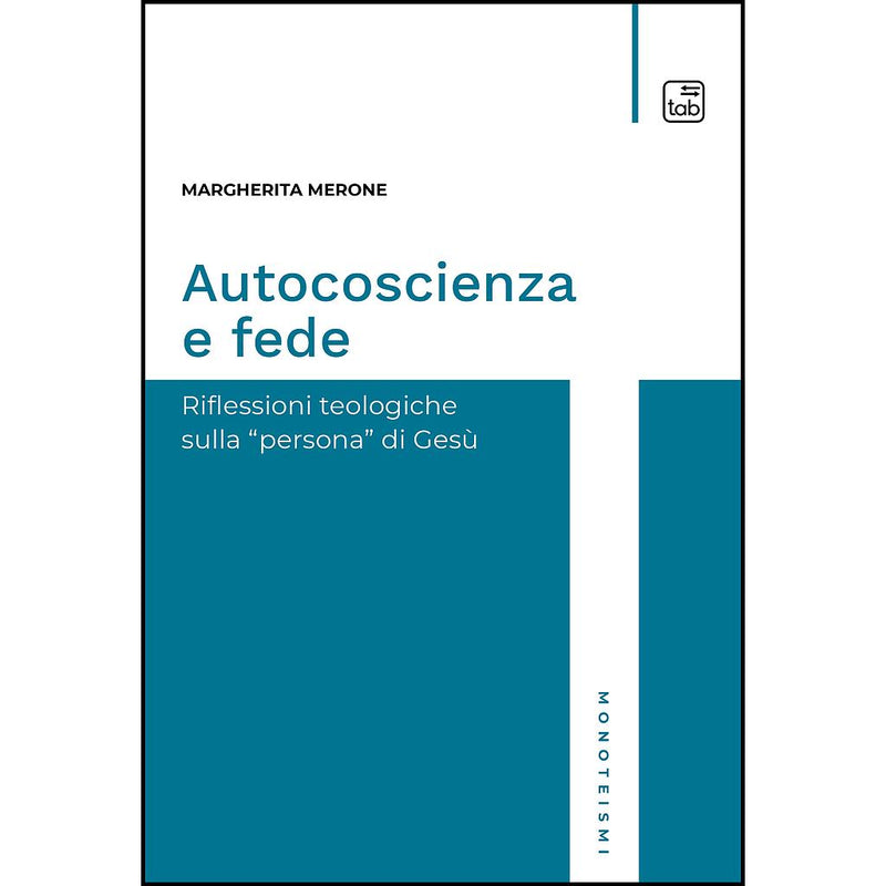 "Autocoscienza e fede. Riflessioni teologiche sulla “persona” di Gesù" di Margherita Merone (Italian Edition)