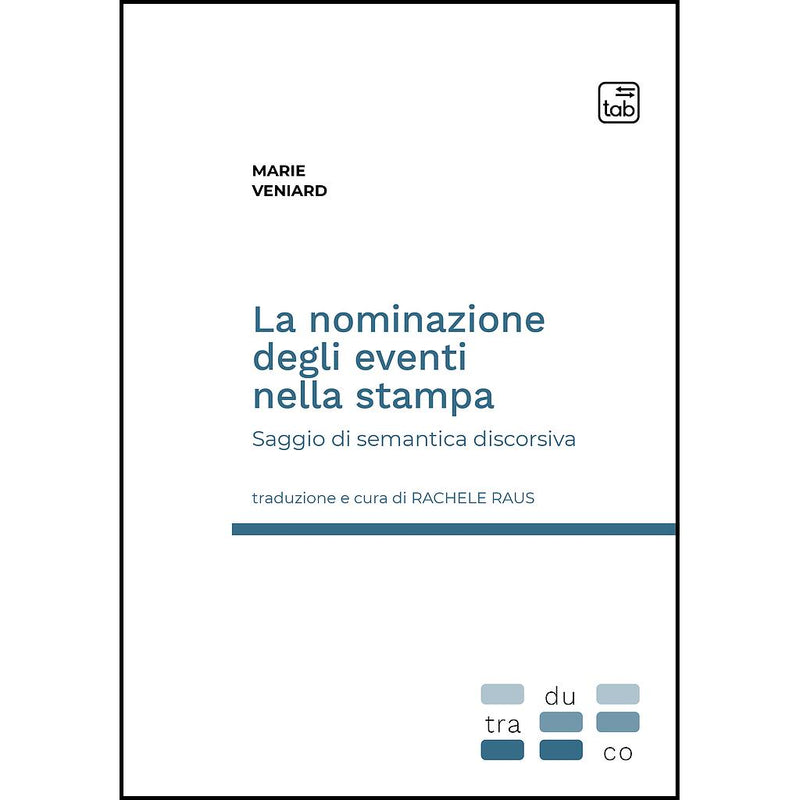 "La Nominazione Degli Eventi Nella Stampa. Saggio di semantica discorsiva" di Rachele Raus (traduzione e cura) (Italian Edition)