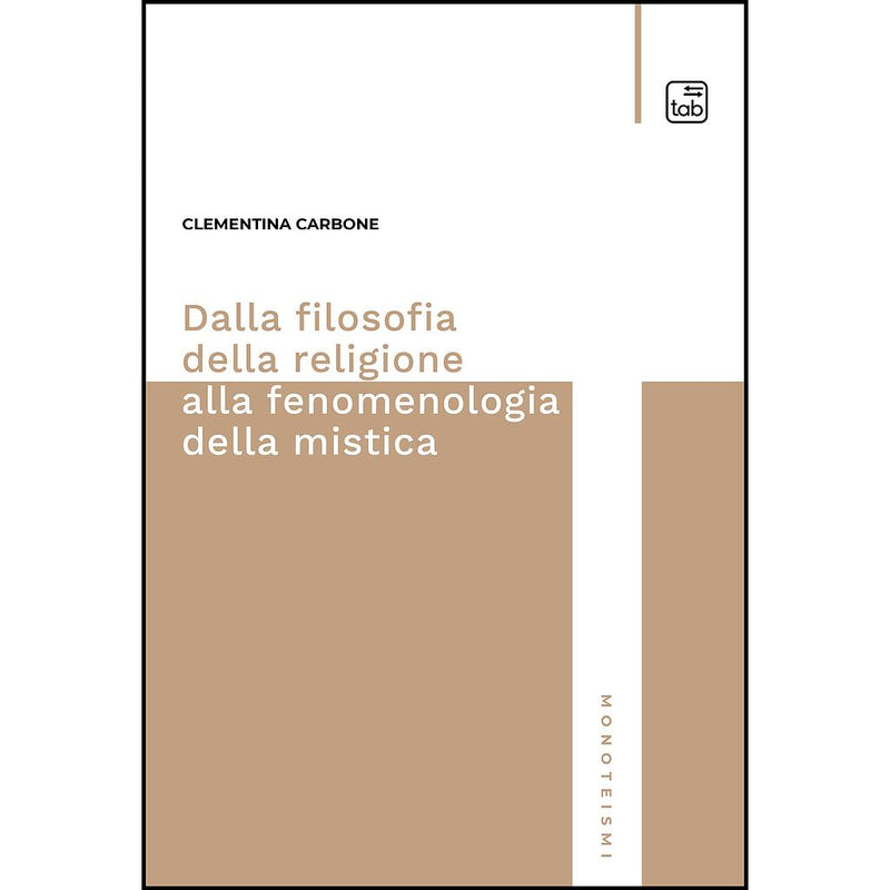 "Dalla filosofia della religione alla fenomenologia della mistica" di Clementina Carbone (Italian Edition)