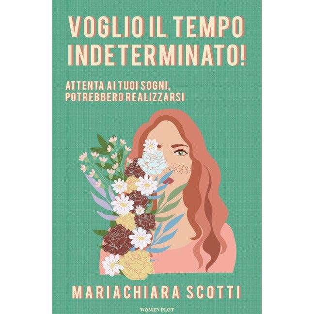 "Voglio il Tempo Indeterminato" di Mariachiara Scotti (Italian Edition)