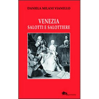 "Venezia salotti e salottiere" di Daniela Milani Vianello (Italian Edition)