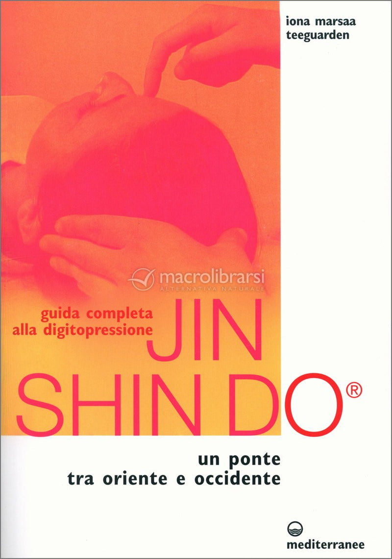 "Jin Shin Do - guida completa alla digitopressione" di Iona Marsaa Teeguarden (Italian Edition)