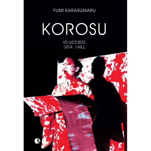 "Korosu (Io uccido)" di Yumi Karasumaru (Italian Edition)