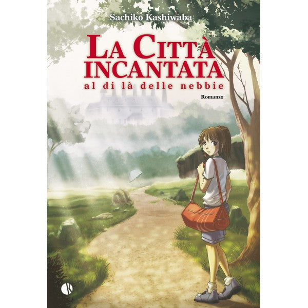 "La città incantata" di Sachiko Kashiwaba (Italian Edition)