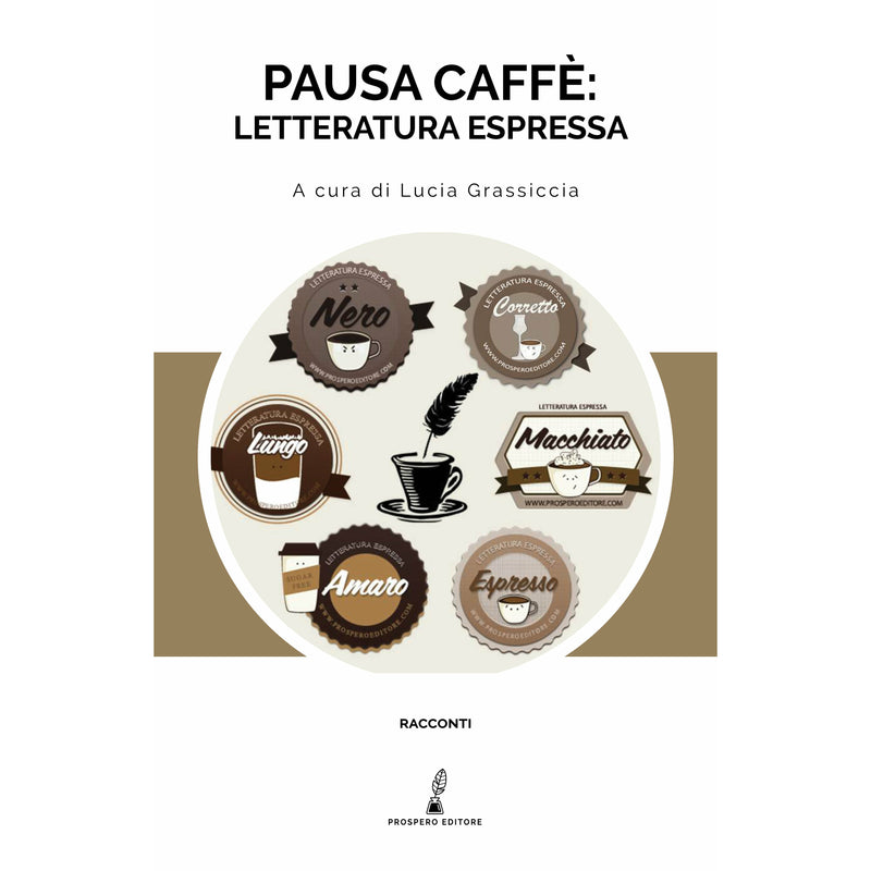 "Pausa Caffè. Letteratura espressa" di Lucia Grassiccia (Italian Edition)