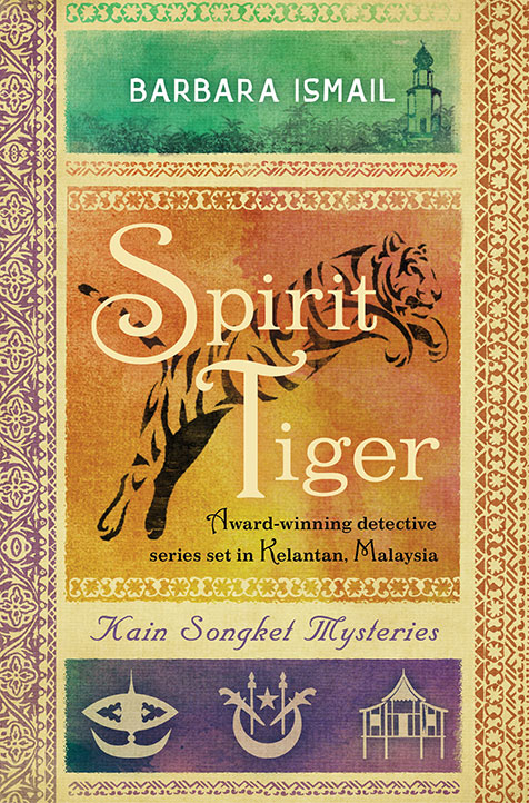 "Kain Songket Mysteries (Vol.3): Spirit Tiger" by Barbara Ismail (English Edition)