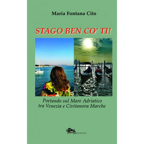 "Stago ben co’ ti!" di Maria Fontana Cito (Italian Edition)