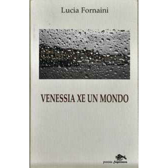 "Venessia xe un mondo" di Lucia Fornaini (Italian Edition)