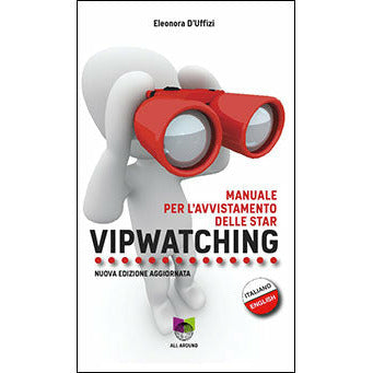 "Vipwatching" di Eleonora D’Uffizi (Italian Edition)